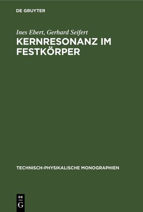 Kernresonanz im Festkörper von Ebert,  Ines, Seifert,  Gerhard