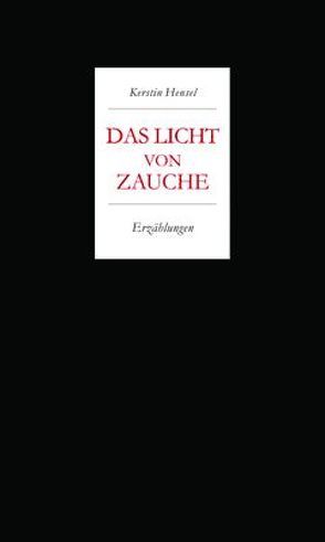 Kerstin Hensel. Das Licht von Zauche von Dwars,  Jens-Fietje