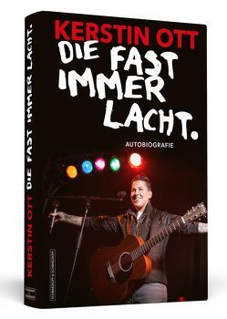 Kerstin Ott: Die fast immer lacht von Ott,  Kerstin