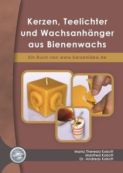 Kerzen, Teelichter und Wachsanhänger aus Bienenwachs von Kokott,  Andreas, Kokott,  Manfred, Kokott,  Maria Theresia