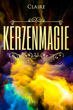 Kerzenmagie von Seifert,  Claire