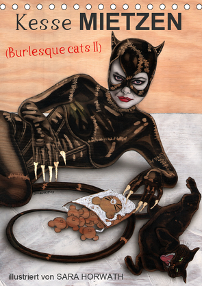 Kesse Mietzen – Burlesque cats II – mit flotten Linien gezeichnete Pin-up Katzen (Tischkalender 2021 DIN A5 hoch) von Horwath Burlesqe up your wall,  Sara