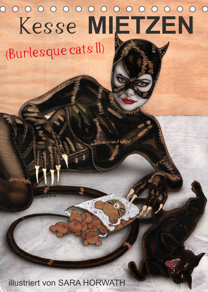Kesse Mietzen – Burlesque cats II – mit flotten Linien gezeichnete Pin-up Katzen (Tischkalender 2022 DIN A5 hoch) von Horwath Burlesqe up your wall,  Sara