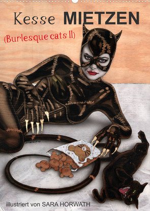 Kesse Mietzen – Burlesque cats II – mit flotten Linien gezeichnete Pin-up Katzen (Wandkalender 2022 DIN A2 hoch) von Horwath Burlesqe up your wall,  Sara