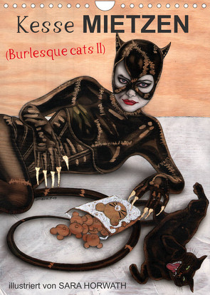 Kesse Mietzen – Burlesque cats II – mit flotten Linien gezeichnete Pin-up Katzen (Wandkalender 2023 DIN A4 hoch) von Horwath Burlesqe up your wall,  Sara