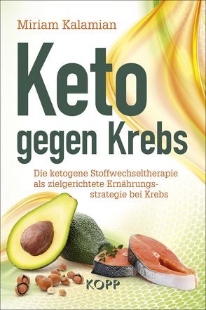 Keto gegen Krebs von Kalamian,  Miriam