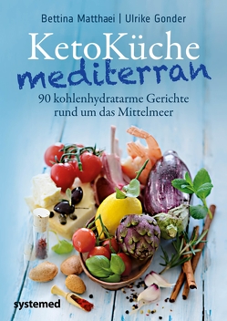 KetoKüche mediterran von Gonder,  Ulrike, Matthaei,  Bettina