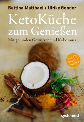 Ketoküche zum Genießen von Gonder,  Ulrike, Matthaei,  Bettina