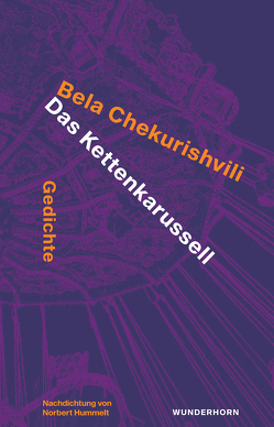 Kettenkarussell von Chekurishvili,  Bela, Hummelt,  Norbert, Kevlishvili,  Lika, Tchigladze,  Nana