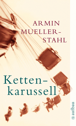 Kettenkarussell von Mueller-Stahl,  Armin