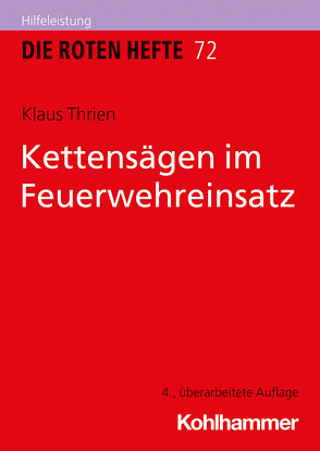 Kettensägen im Feuerwehreinsatz von Thrien,  Klaus