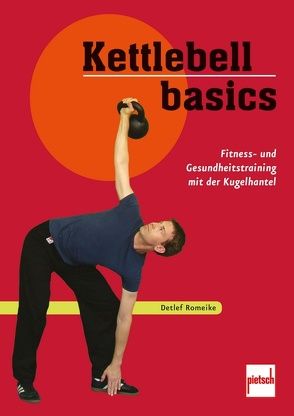 Kettlebell basics von Romeike,  Detlef