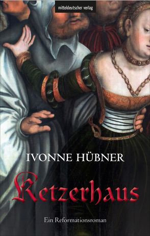 Ketzerhaus von Hübner,  Ivonne