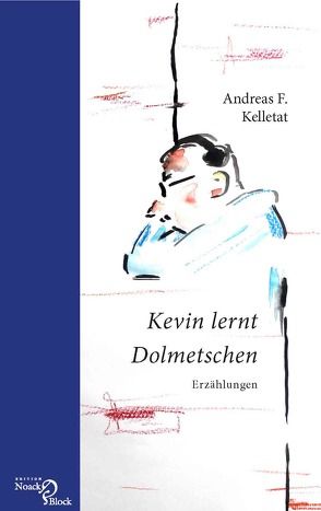 Kevin lernt Dolmetschen von Kelletat,  Andreas F.