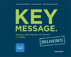 Key Message. Delivered von Hackenberg,  Wolfgang, Leminsky,  Carsten, Schulz-Wolfgramm,  Eibo