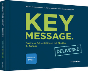 Key Message. Delivered von Hackenberg,  Wolfgang, Leminsky,  Carsten, Schulz-Wolfgramm,  Eibo