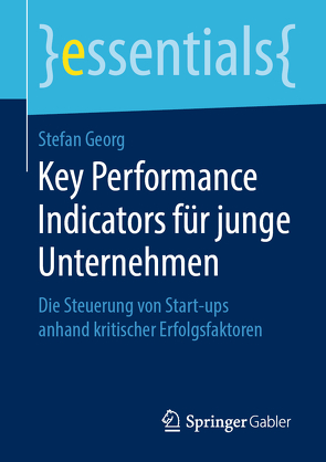 Key Performance Indicators für junge Unternehmen von Georg,  Stefan