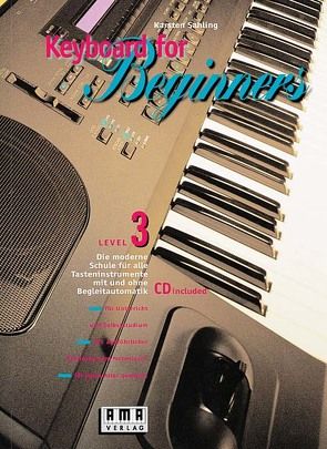 Keyboard for Beginners. Die moderne Schule für alle Tasteninstrumente… von Sahling,  Karsten