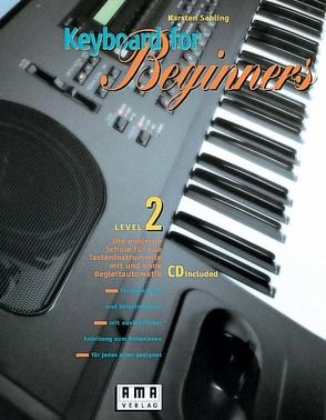 Keyboard for Beginners. Die moderne Schule für alle Tasteninstrumente… / Keyboard for Beginners. Die moderne Schule für alle Tasteninstrumente… von Sahling,  Karsten