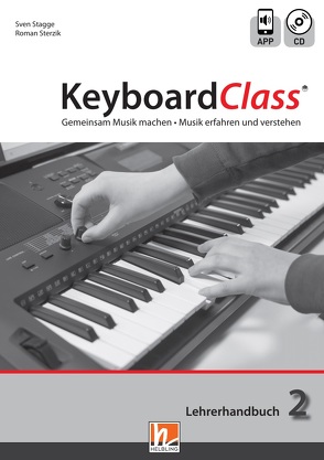 KeyboardClass. Lehrerhandbuch 2 von Stagge,  Sven, Sterzik,  Roman