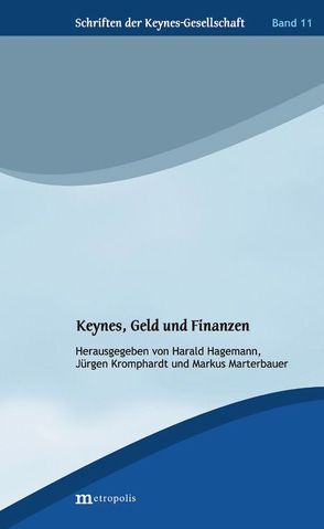 Keynes, Geld und Finanzen von Hagemann,  Harald, Kromphardt,  Jürgen, Marterbauer,  Markus