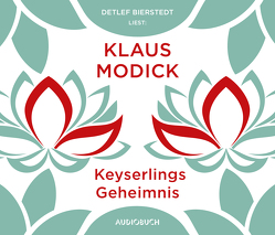 Keyserlings Geheimnis von Bierstedt,  Detlef, Modick,  Klaus