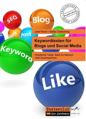 Keywordtexten für Blogs und Social Media von Gottschling,  Stefan, Rankl,  Josef