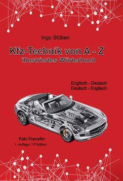 Kfz-Technik von A-Z – Illustriertes Wörterbuch von Stüben,  Ingo