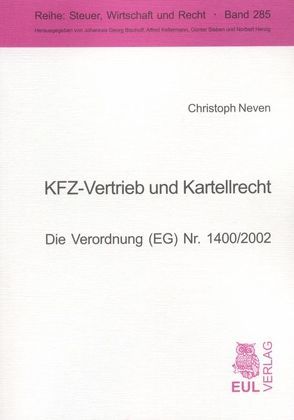 KFZ-Vertrieb und Kartellrecht von Neven,  Christoph