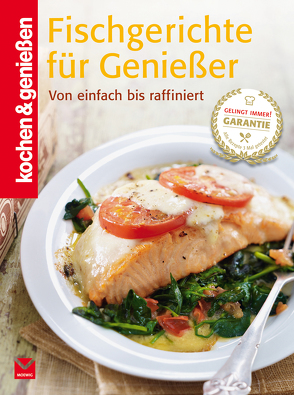 K&G – Fischgerichte für Genießer von genießen,  kochen &