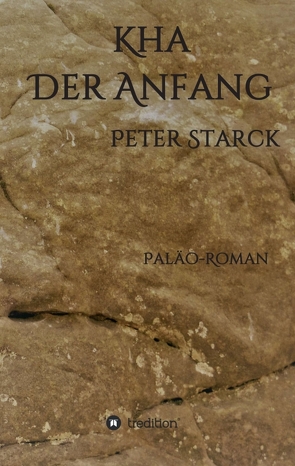 Kha – Der Anfang von Starck,  Peter