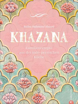 Khazana von Christian Verlag Gmbh, Genning,  Annika, Mahmood Ahmed,  Saliha