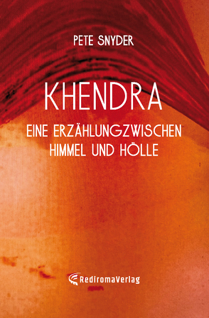 Khendra – Eine Erzählung zwischen Himmel und Hölle von Snyder,  Pete