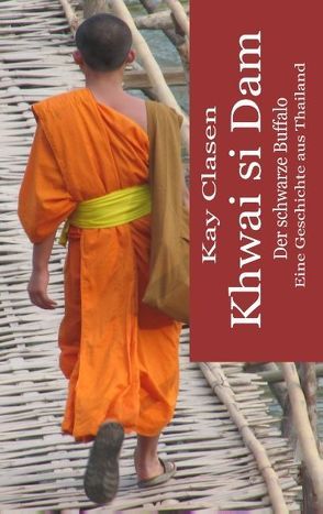 Khwai si Dam von Clasen,  Kay