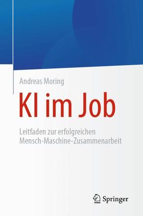 KI im Job von Moring,  Andreas