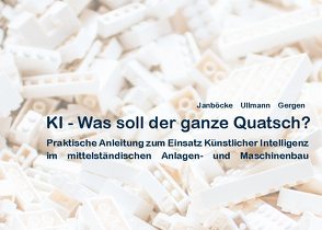 KI – Was soll der ganze Quatsch? von Gergen,  Sebastian, Janböcke,  Sarah, Ullmann,  Bernd