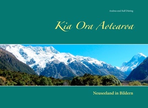 Kia Ora Aotearoa von Düring,  Andrea und Ralf