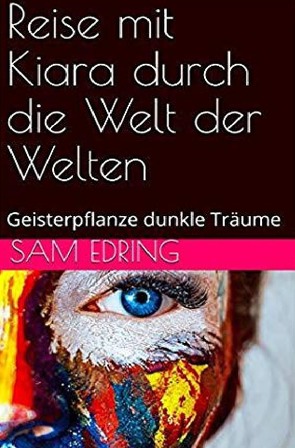 Kiara Oh / Reise mit Kiara durch die Welt der Welten von Edring,  Sam