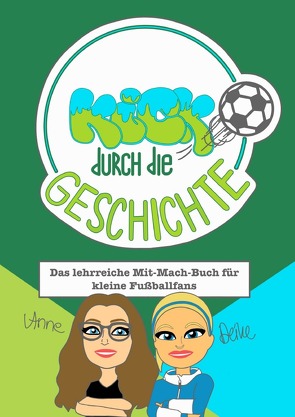 Kick durch die Geschichte von Corleis,  Deike, Dubbels,  Anne