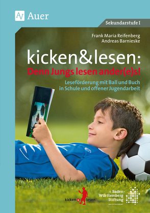 kicken&lesen – Denn Jungs lesen ander(e)s von Barnieske,  Andreas, Reifenberg,  Frank Maria