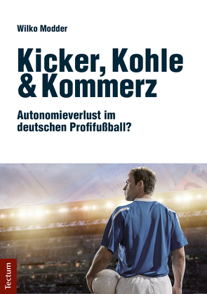 Kicker, Kohle & Kommerz von Modder,  Wilko