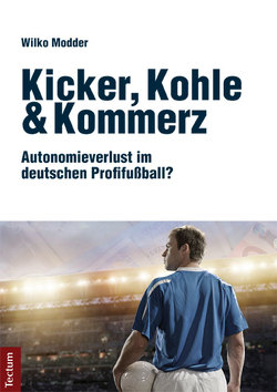 Kicker, Kohle & Kommerz von Modder,  Wilko