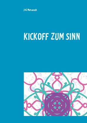 Kickoff zum Sinn von Matuszek,  J-G