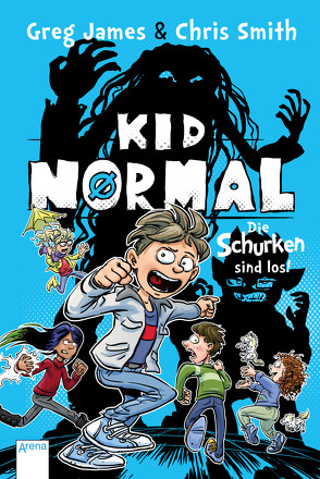 Kid Normal / Kid Normal (2). Die Schurken sind los! von Frey,  Raimund, James,  Greg, Koob-Pawis,  Petra, Smith,  Chris