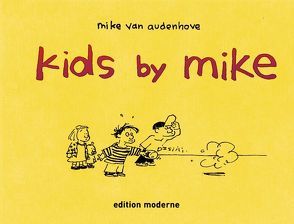 Kids by Mike von Audenhove,  Mike van