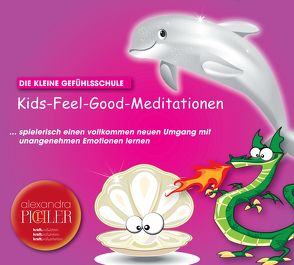 Kids-Feel-Good-Meditationen von Pichler,  Alexandra