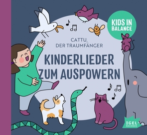 Kids in Balance. Kinderlieder zum Auspowern von Cattu der Traumfänger