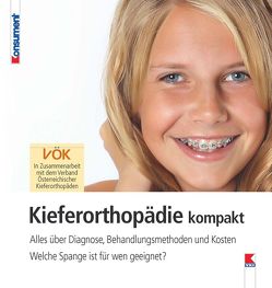 Kieferorthopädie kompakt von Verein für Konsumenteninformation