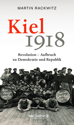 Kiel 1918 von Rackwitz,  Martin