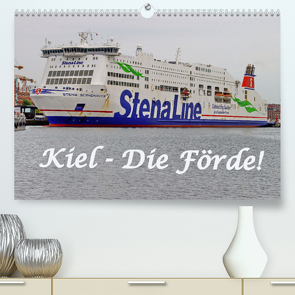 Kiel – Die Förde! (Premium, hochwertiger DIN A2 Wandkalender 2022, Kunstdruck in Hochglanz) von - BRA - ROLF BRAUN - OSTSEEFOTOGRAF,  RO